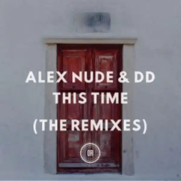 Alex Nude X DD - This Time (Djeff Remix)